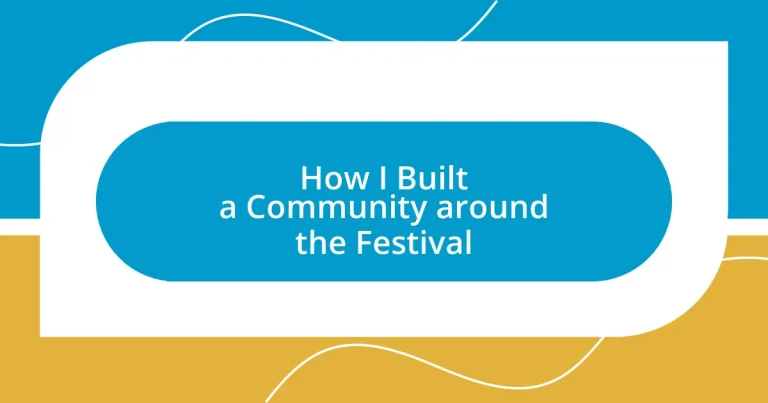 How I Built a Community around the Festival