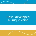 How I developed a unique voice