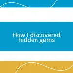 How I discovered hidden gems