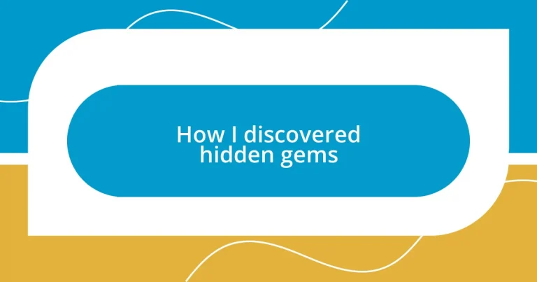 How I discovered hidden gems