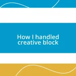 How I handled creative block