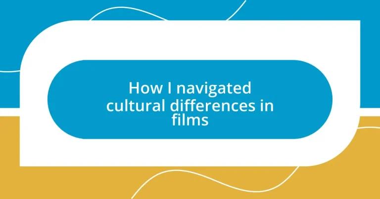 How I navigated cultural differences in films