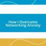 How I Overcame Networking Anxiety