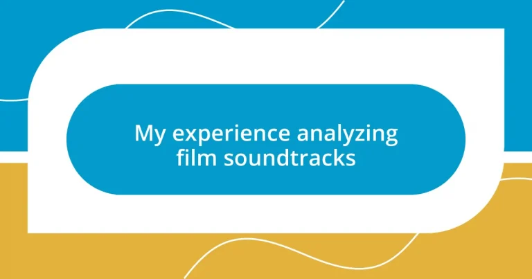 My experience analyzing film soundtracks