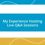 My Experience Hosting Live Q&A Sessions