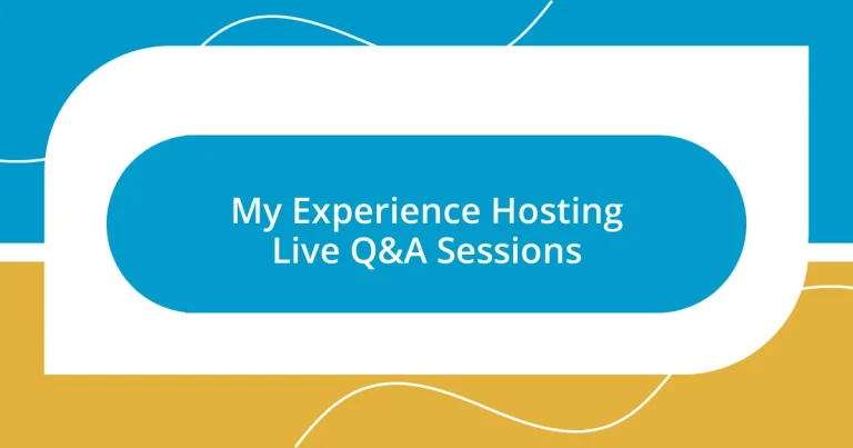 My Experience Hosting Live Q&A Sessions