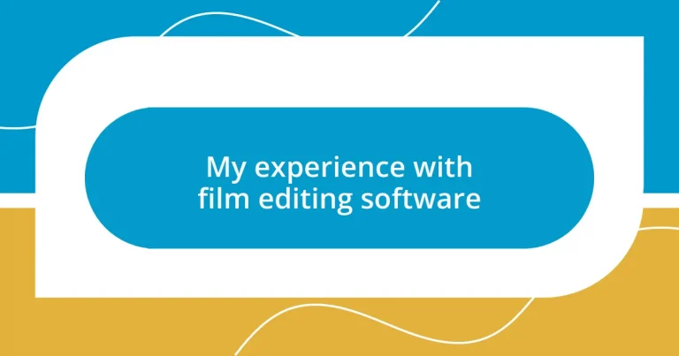 My experience with film editing software