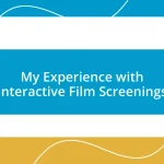 My Experience with Interactive Film Screenings