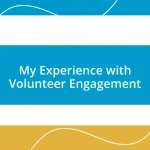 My Experience with Volunteer Engagement