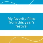 My favorite films from this year’s festival