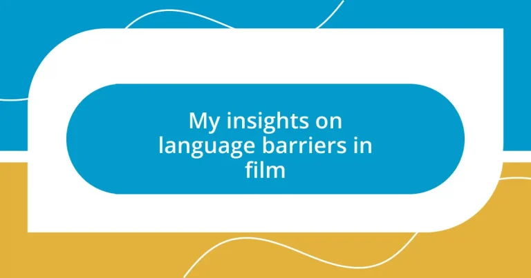 My insights on language barriers in film