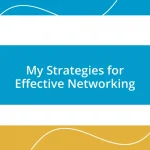 My Strategies for Effective Networking