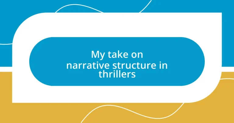 My take on narrative structure in thrillers