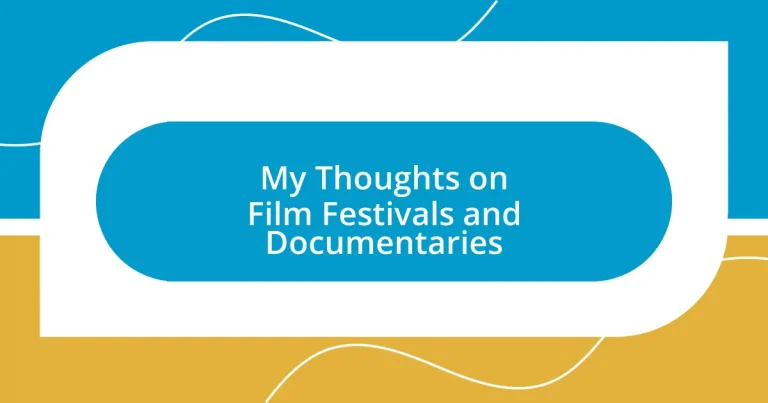 My Thoughts on Film Festivals and Documentaries