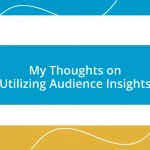 My Thoughts on Utilizing Audience Insights