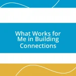 What Works for Me in Building Connections