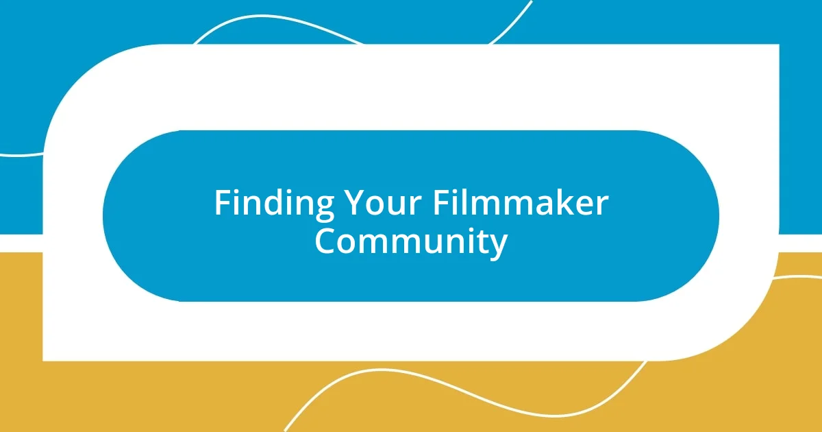 Finding Your Filmmaker Community