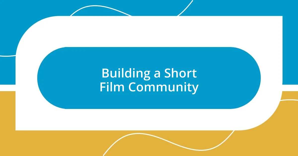 Building a Short Film Community