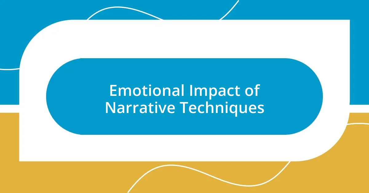 Emotional Impact of Narrative Techniques