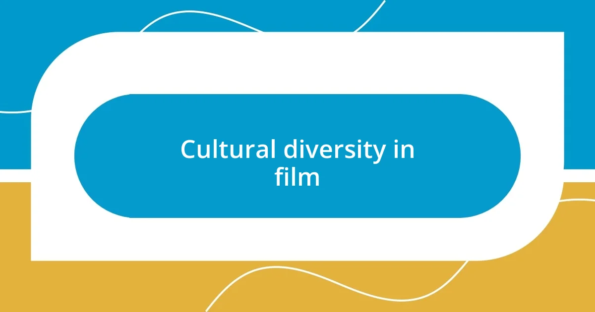 Cultural diversity in film